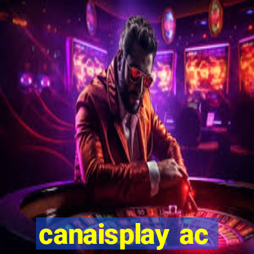 canaisplay ac